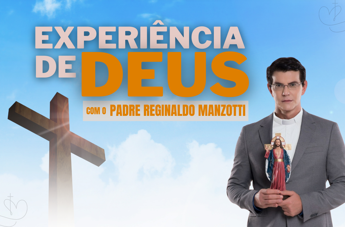 EXPERIÊNCIA DE DEUS com Pe. REGINALDO MANZOTTI